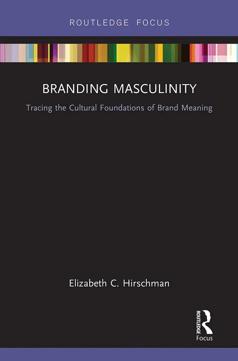 Elizabeth Hirschman - Branding Masculinity, Häftad. Tillgänglighet: Lägg i varukorg