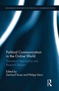 Political Communication in the Online World