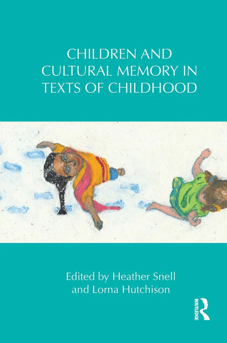 Heather Snell, Lorna Hutchison - Children and Cultural Memory in Texts of Childhood, Häftad. Tillgänglighet: Lägg i varukorg