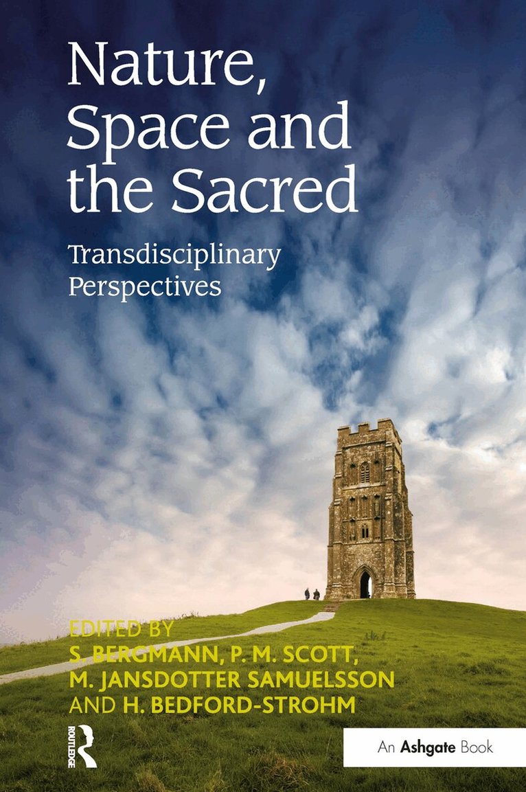 S. Bergmann, H. Bedford-Strohm, P. M. Scott - Nature, Space and the Sacred, Häftad. Tillgänglighet: Lägg i varukorg
