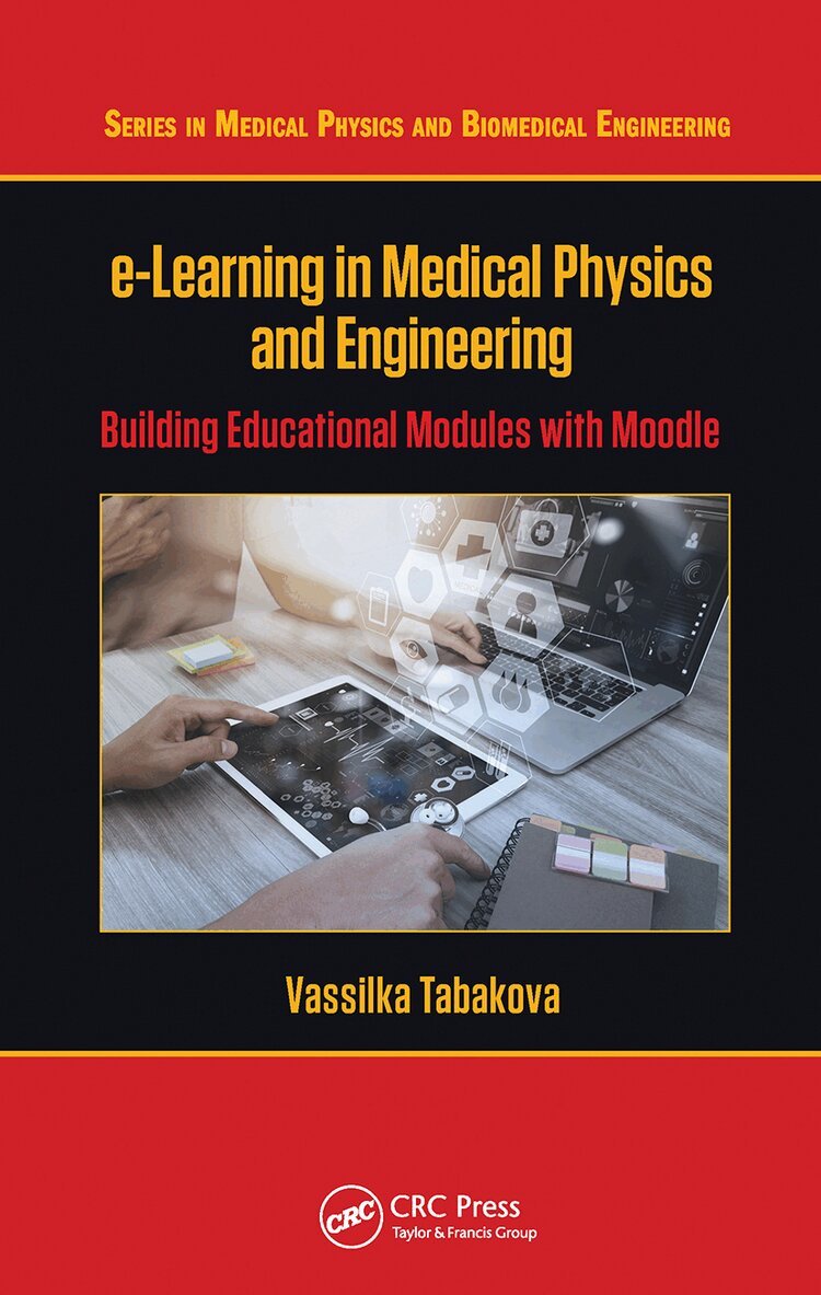 Vassilka Tabakova - e-Learning in Medical Physics and Engineering, Häftad. Tillgänglighet: Lägg i varukorg