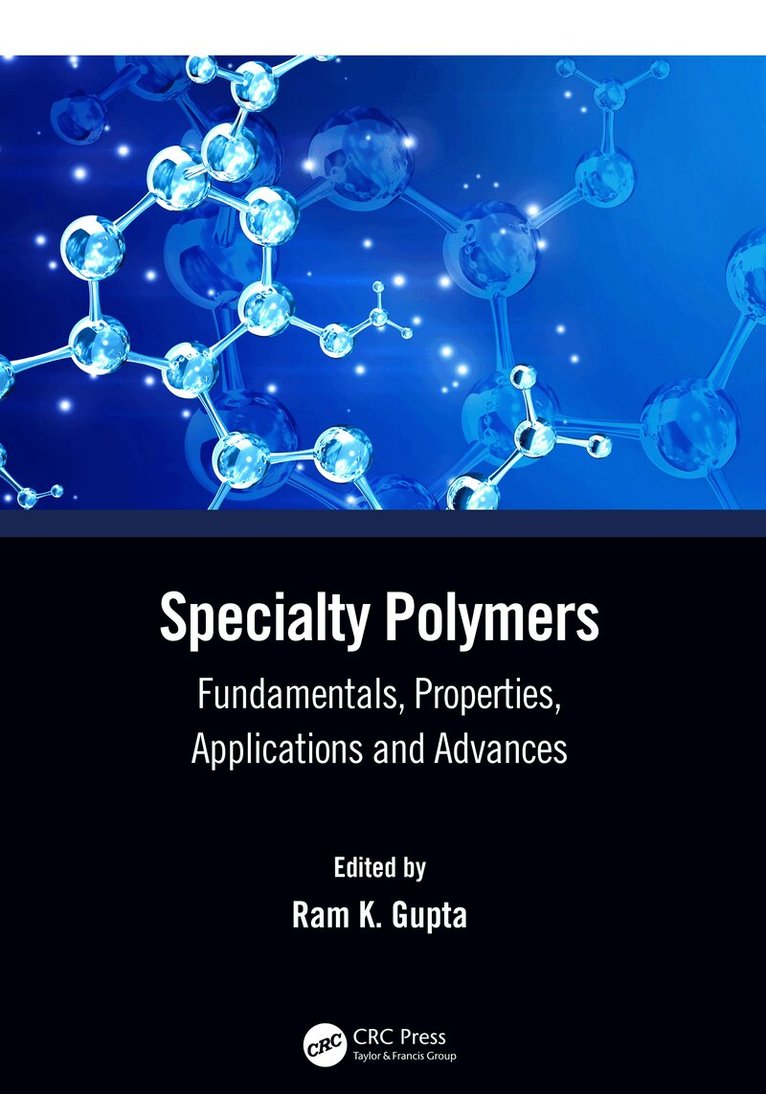 Ram K. Gupta - Specialty Polymers, Inbunden