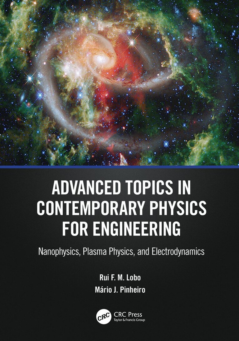 Rui F. M. Lobo, Mário J. Pinheiro - Advanced Topics in Contemporary Physics for Engineering, Inbunden