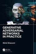 Generative Adversarial Networks in Practice