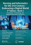 Nursing and Informatics for the 21st Century - Embracing a Digital World, 3rd Edition, Book 3