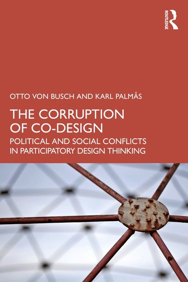 Otto von Busch, Karl Palmås - Corruption of Co-Design, Häftad