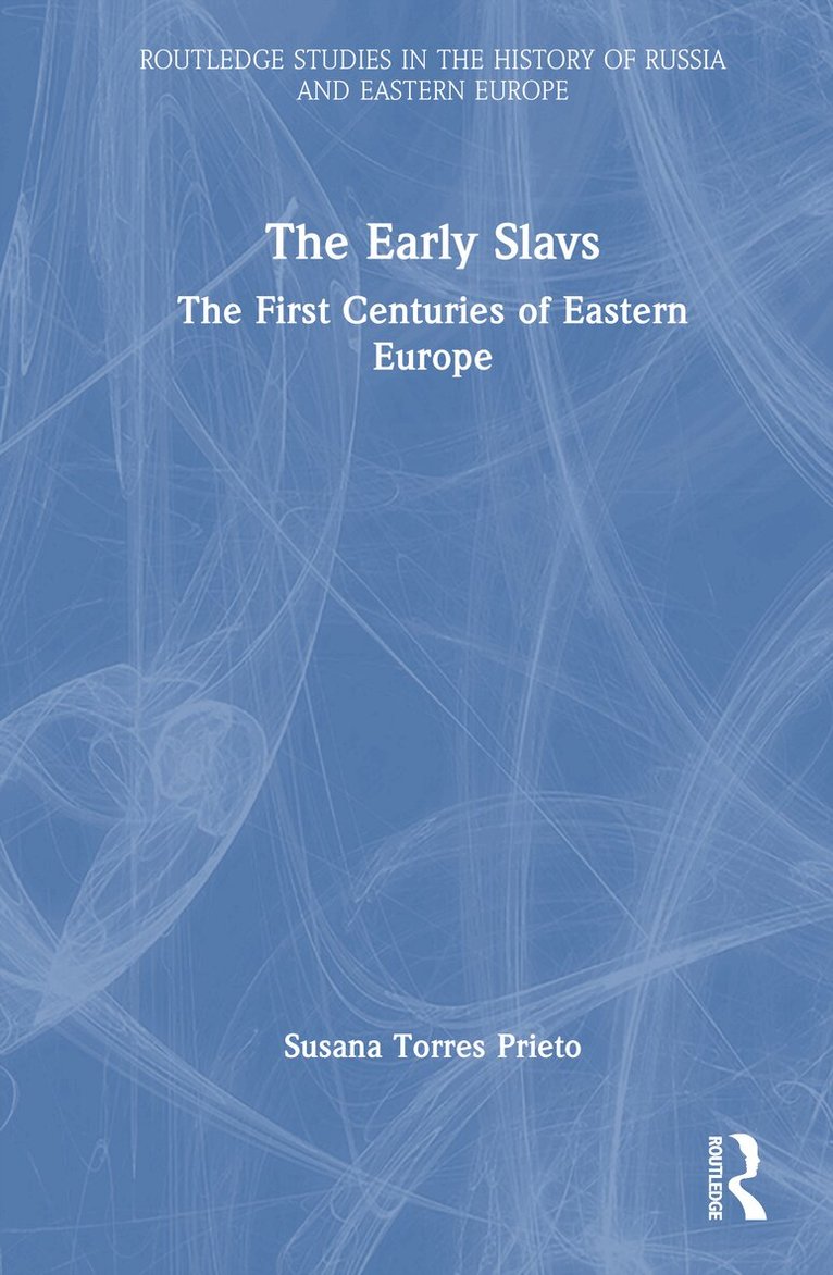 Susana Torres Prieto - Early Slavs, Inbunden. Tillgänglighet: Lägg i varukorg