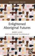 Enlightened Aboriginal Futures