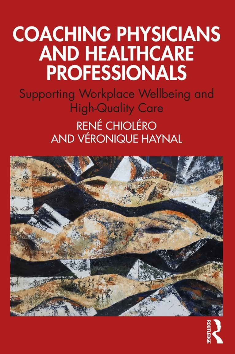 Veronique Haynal, René Chioléro - Coaching Physicians and Healthcare Professionals, Häftad. Tillgänglighet: Lägg i varukorg