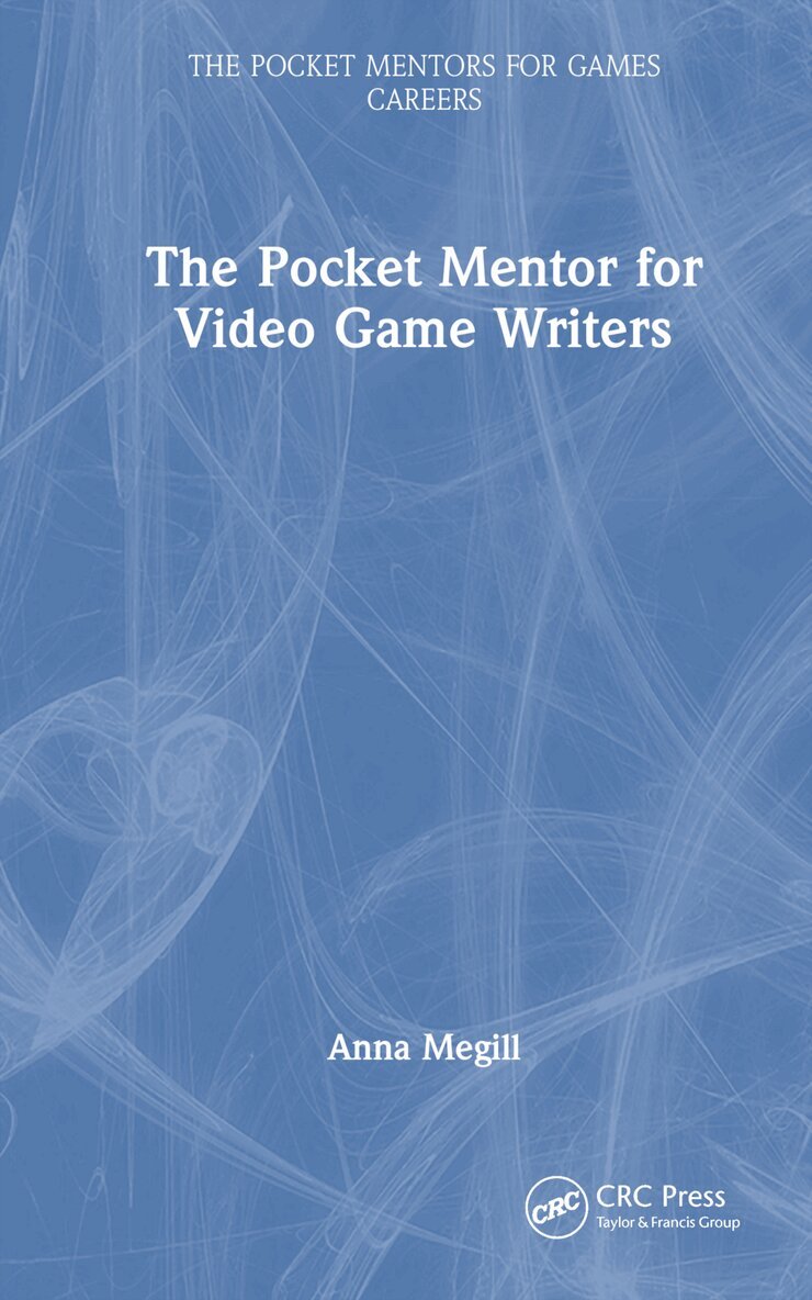 Anna Megill - Pocket Mentor for Video Game Writers, Inbunden. Tillgänglighet: Lägg i varukorg