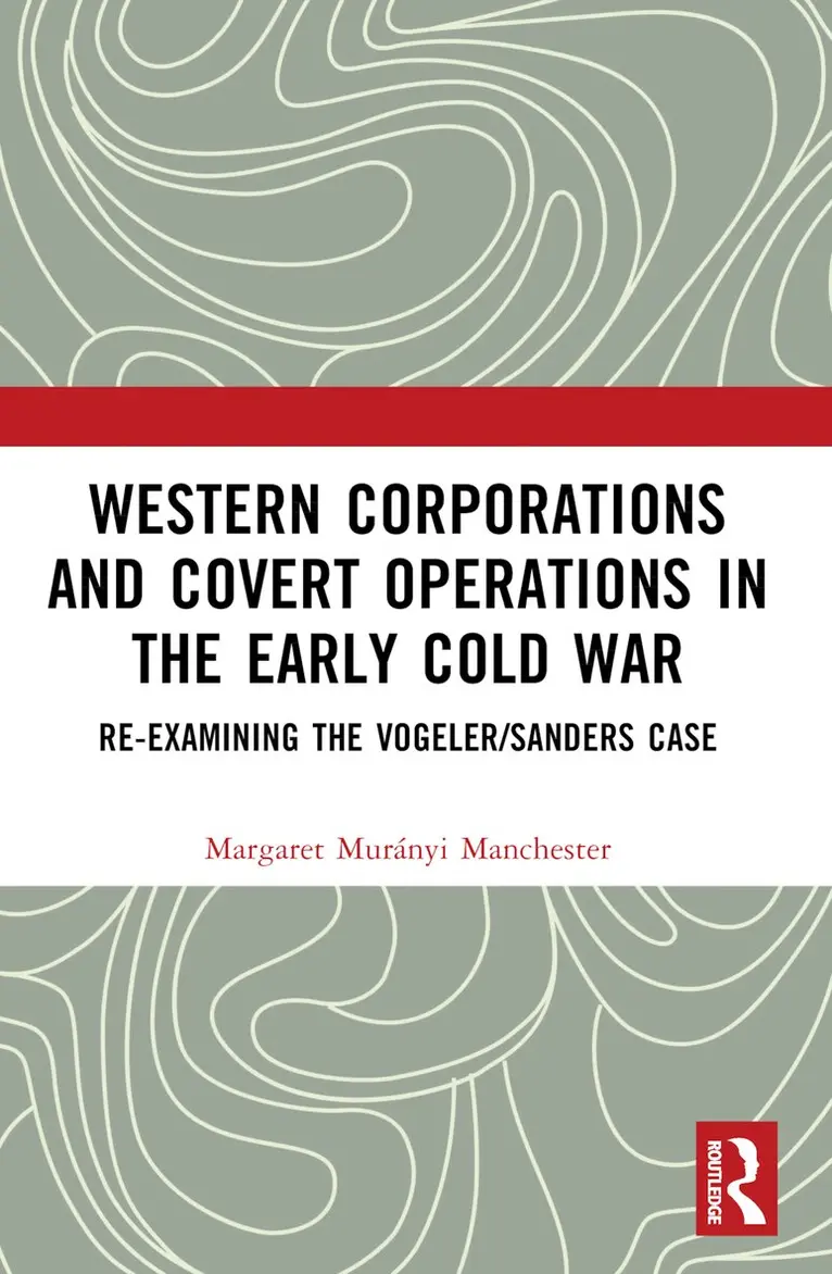 Margaret Murányi Manchester - Western Corporations and Covert Operations in the early Cold War, Häftad. Tillgänglighet: Lägg i varukorg