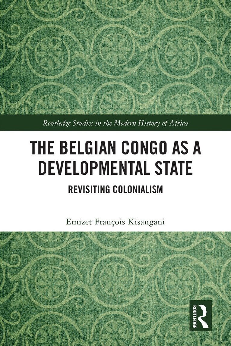 Emizet François Kisangani - Belgian Congo as a Developmental State, Häftad