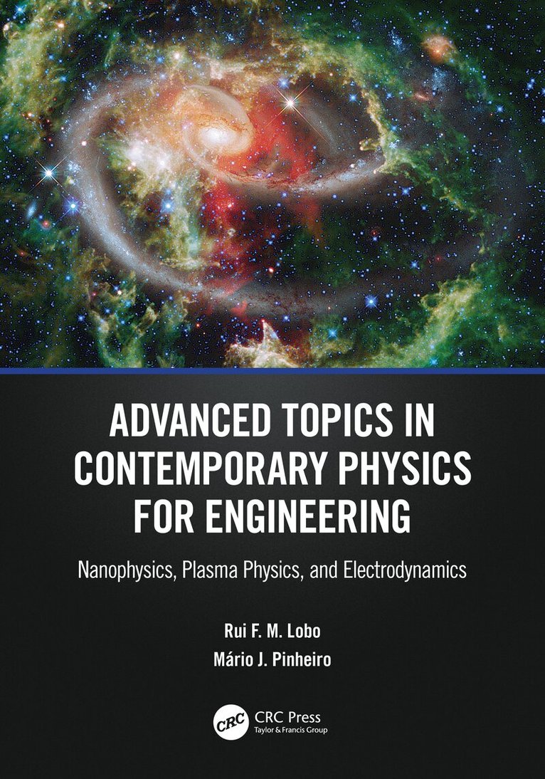 Rui F. M. Lobo, Mário J. Pinheiro - Advanced Topics in Contemporary Physics for Engineering, Häftad