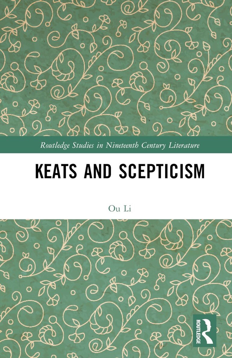 Li Ou - Keats and Scepticism, Inbunden