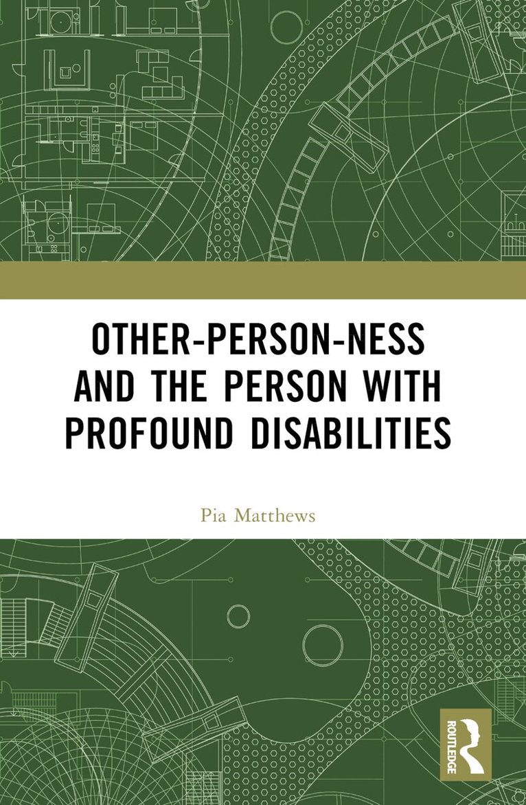 Pia Matthews - Other-person-ness and the Person with Profound Disabilities, Häftad