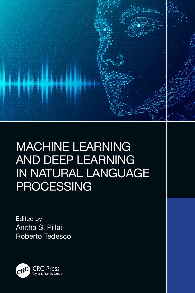 Anitha S. Pillai, Roberto Tedesco - Machine Learning and Deep Learning in Natural Language Processing, Inbunden