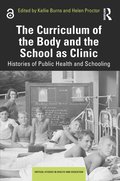 Curriculum of the Body and the School as Clinic