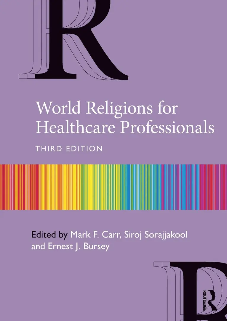 Mark Carr, Siroj Sorajjakool, Ernest Bursey - World Religions for Healthcare Professionals, Häftad. Tillgänglighet: Lägg i varukorg