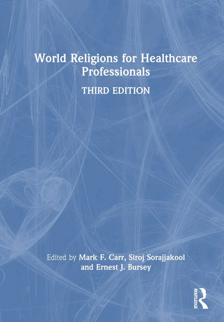 Mark Carr, Siroj Sorajjakool, Ernest Bursey - World Religions for Healthcare Professionals, Inbunden. Tillgänglighet: Lägg i varukorg
