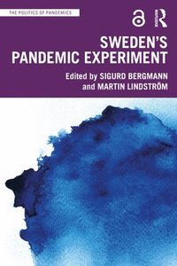 Swedens Pandemic Experiment