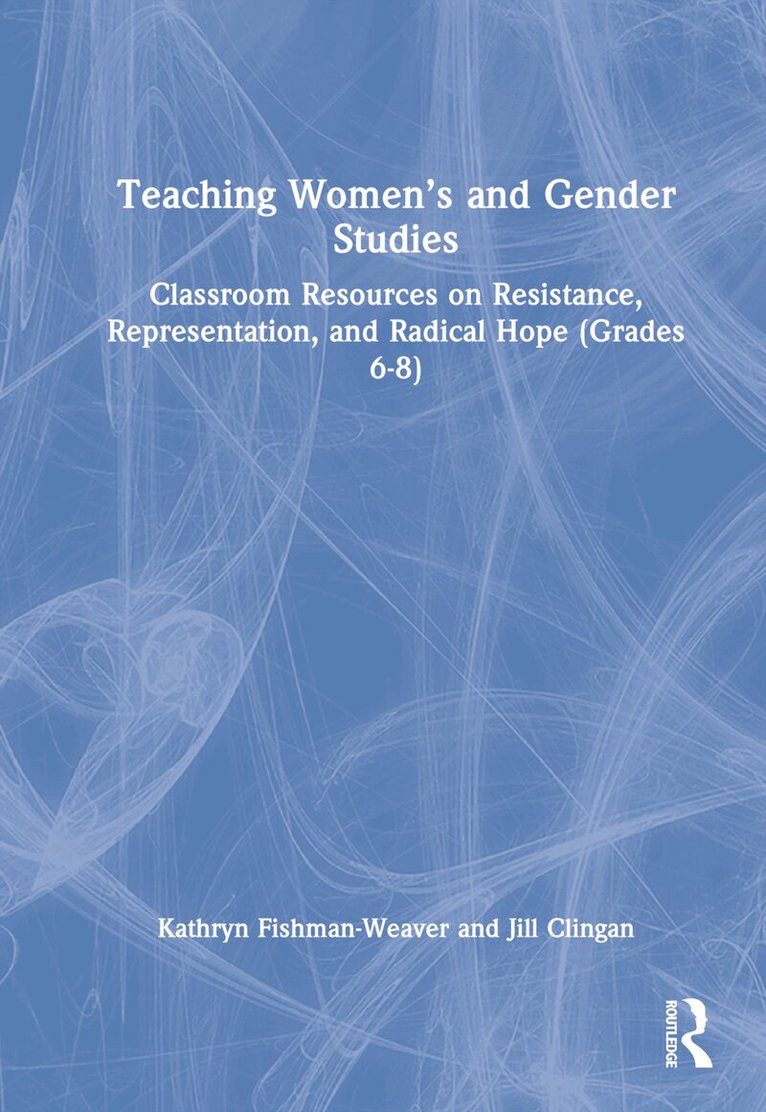 Kathryn Fishman-Weaver, Jill Clingan - Teaching Women’s and Gender Studies, Inbunden