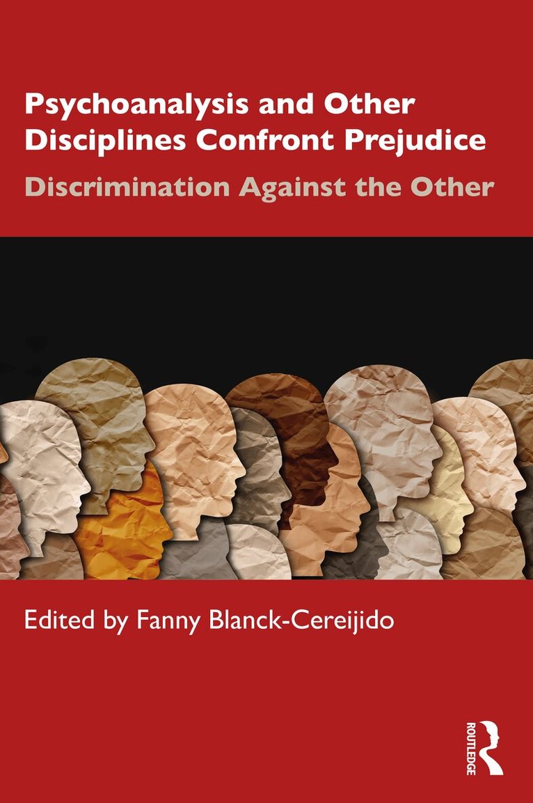 Fanny Blanck Cereijido - Psychoanalysis and Other Disciplines Confront Prejudice, Häftad