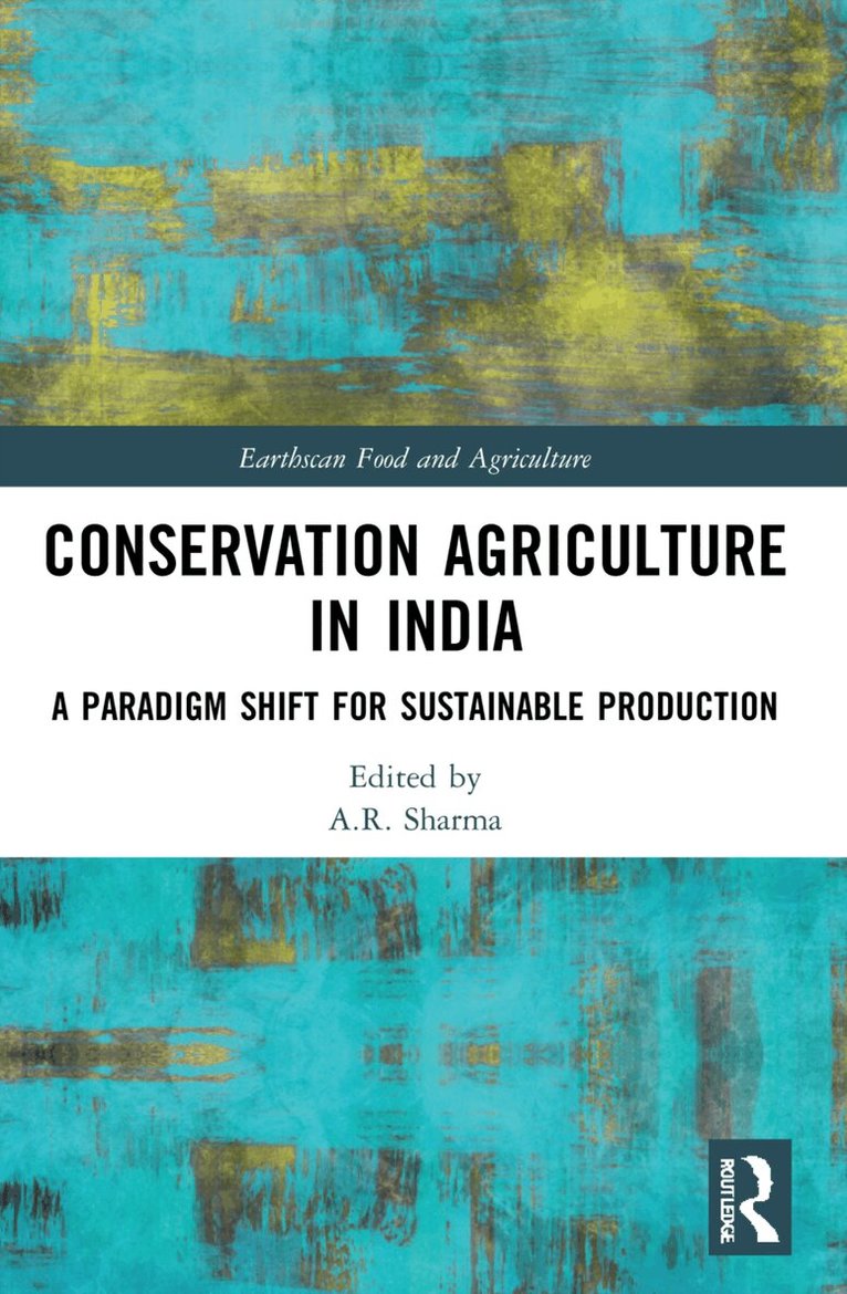A.R. Sharma - Conservation Agriculture in India, Häftad