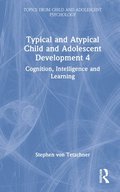Typical and Atypical Child and Adolescent Development 4