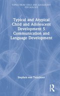Typical and Atypical Child and Adolescent Development 5