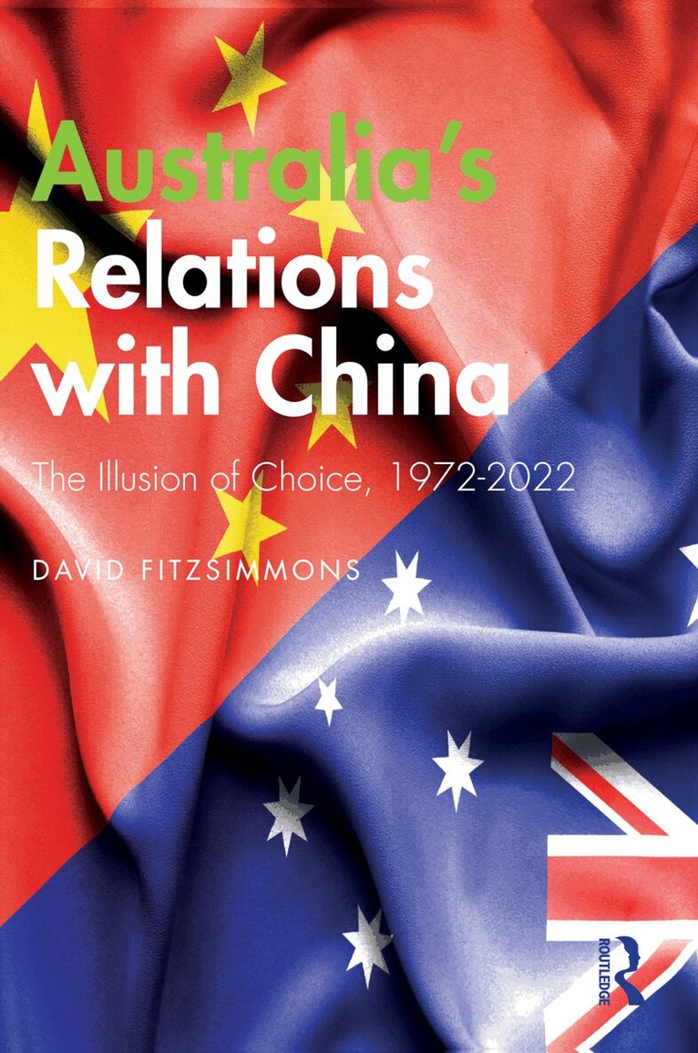 David Fitzsimmons - Australia’s Relations with China, Häftad. Tillgänglighet: Lägg i varukorg