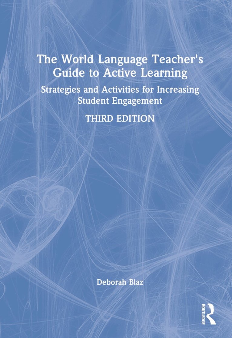 Deborah Blaz - World Language Teacher's Guide to Active Learning, Inbunden