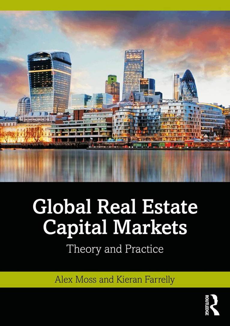 Alex Moss, Kieran Farrelly - Global Real Estate Capital Markets, Häftad. Tillgänglighet: Lägg i varukorg