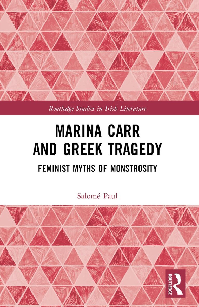 Salomé Paul - Marina Carr and Greek Tragedy, Häftad. Tillgänglighet: Lägg i varukorg