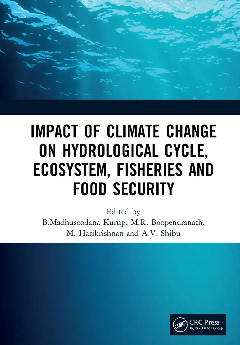 B.Madhusoodana Kurup, M.R. Boopendranath, M. Harikrishnan, A.V. Shibu - Impact of Climate Change on Hydrological Cycle, Ecosystem, Fisheries and Food Security, Inbunden. Tillgänglighet: Lägg i varukorg