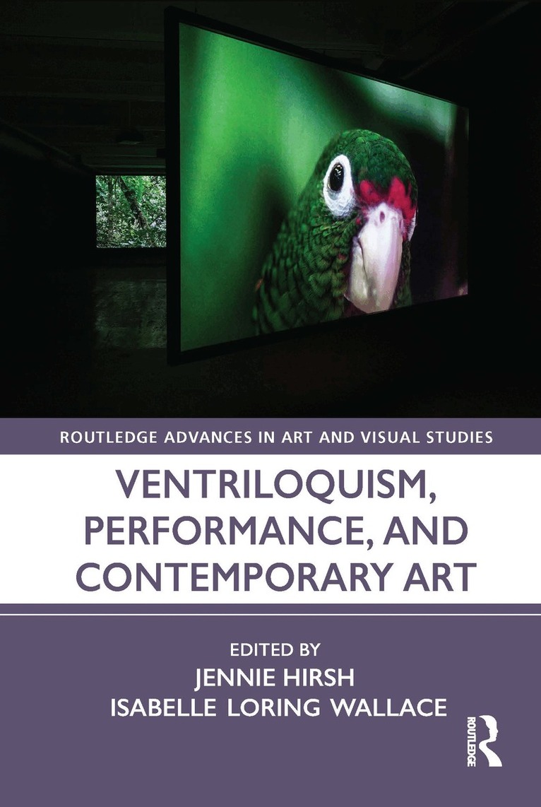 Jennie Hirsh, Isabelle Loring Wallace - Ventriloquism, Performance, and Contemporary Art, Inbunden. Tillgänglighet: Lägg i varukorg