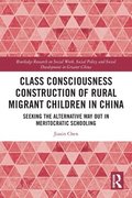 Class Consciousness Construction of Rural Migrant Children in China