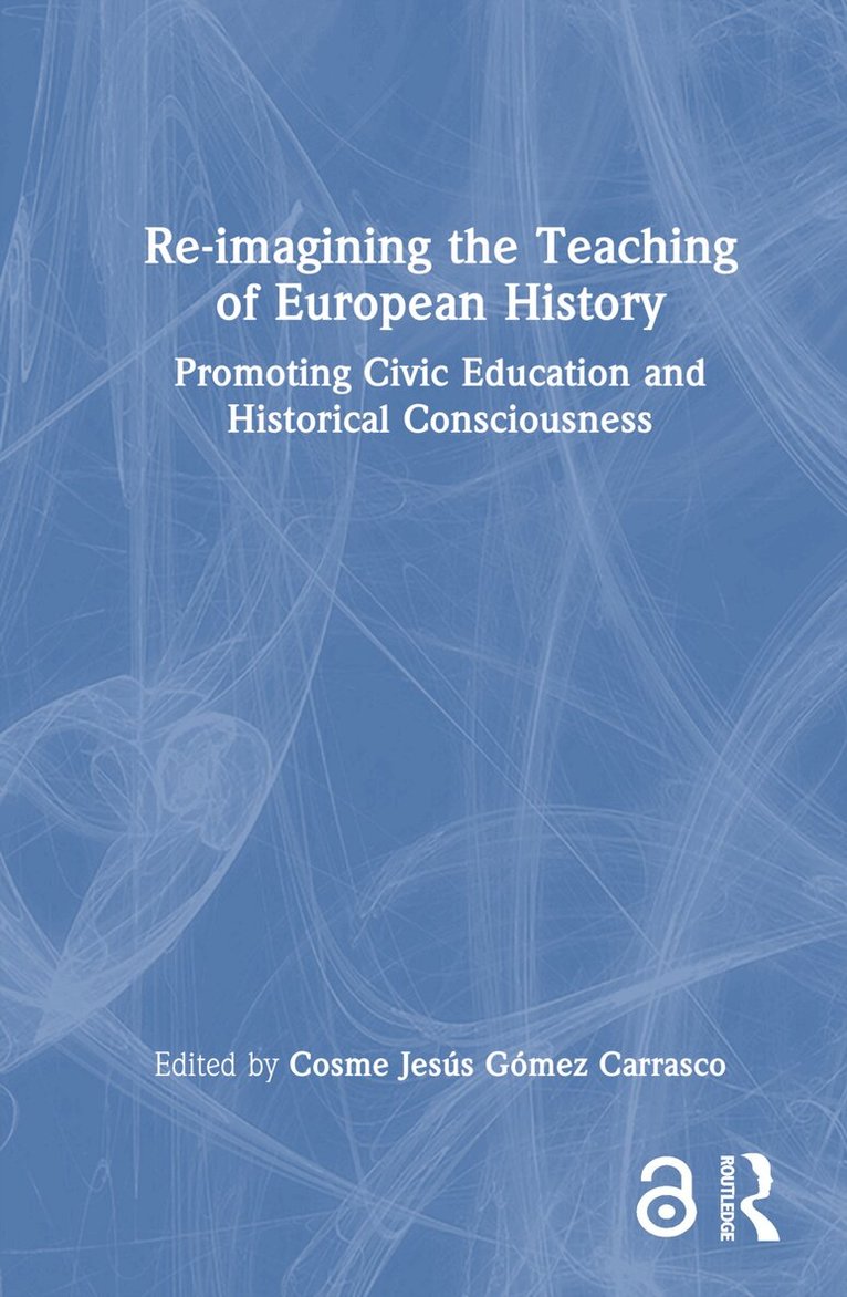 Cosme Jesús Gómez Carrasco - Re-imagining the Teaching of European History, Inbunden