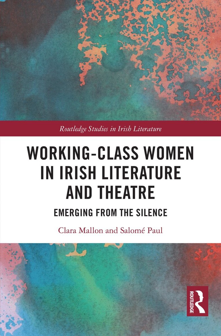 Clara Mallon, Salomé Paul - Working-Class Women in Irish Literature and Theatre, Inbunden. Tillgänglighet: Lägg i varukorg