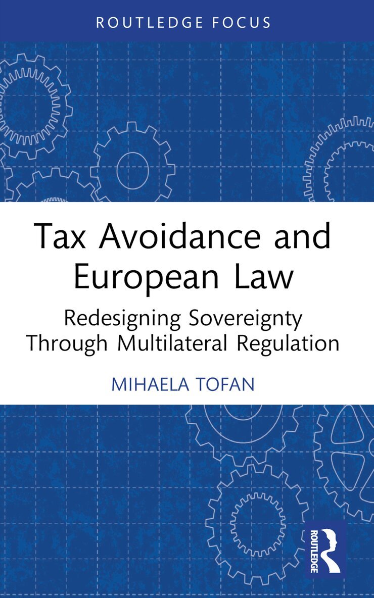 Mihaela Tofan - Tax Avoidance and European Law, Häftad
