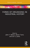 Forms of Organising in Industrial History