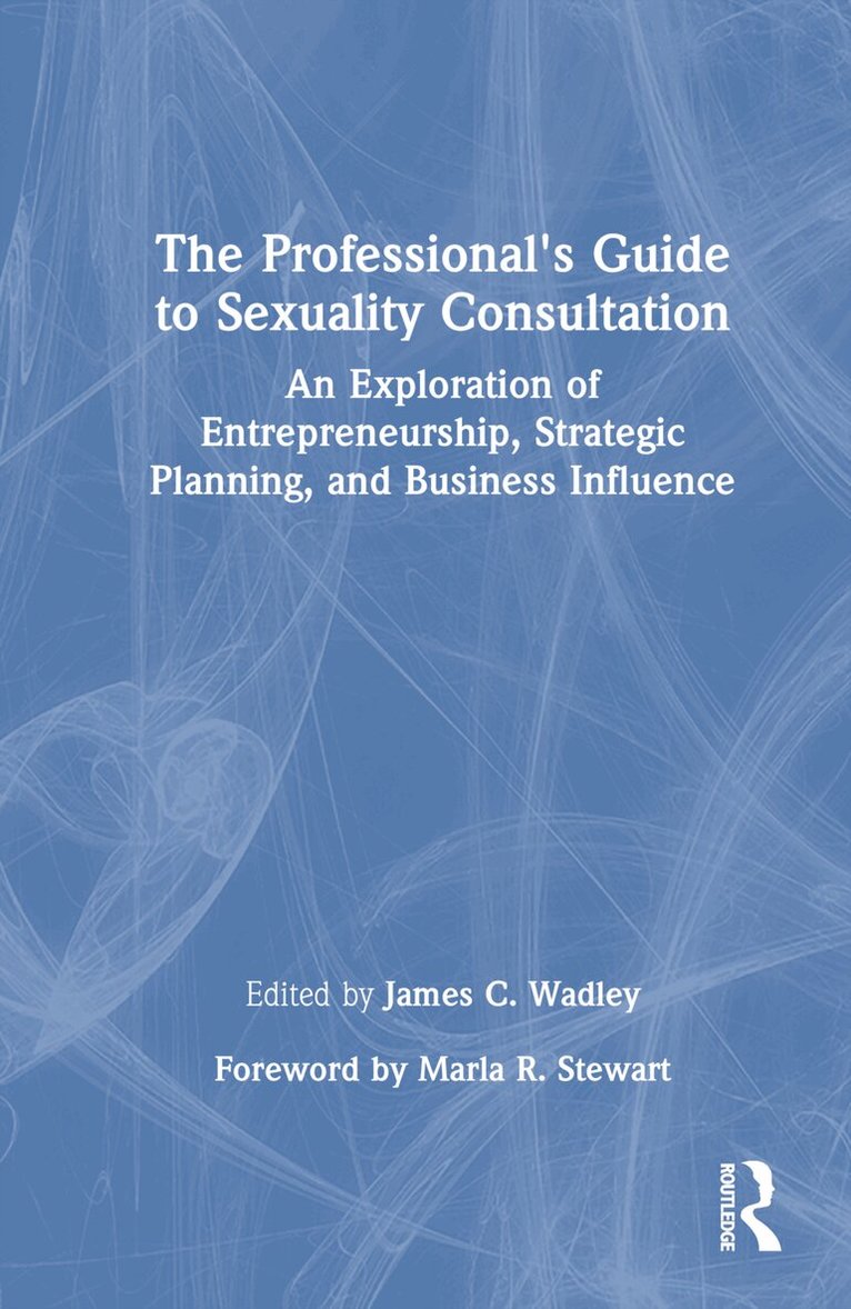 James Wadley - Professional's Guide to Sexuality Consultation, Inbunden. Tillgänglighet: Lägg i varukorg
