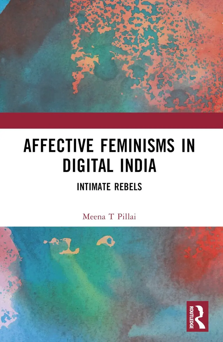 Meena T Pillai - Affective Feminisms in Digital India, Häftad. Tillgänglighet: Lägg i varukorg