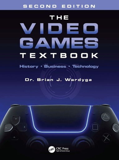 Video Games Textbook by Brian J. Wardyga