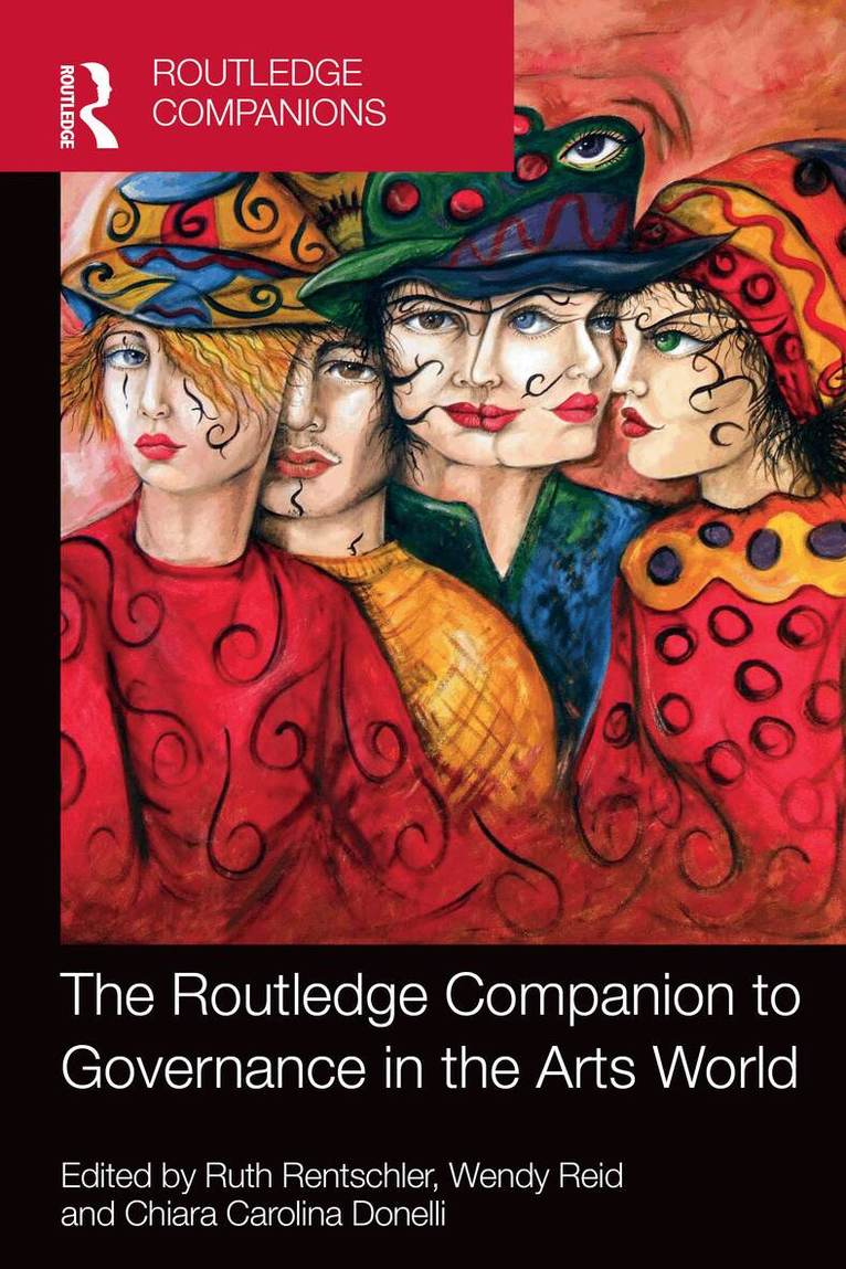 Ruth Rentschler, Wendy Reid, Chiara Carolina Donelli - Routledge Companion to Governance in the Arts World, Häftad