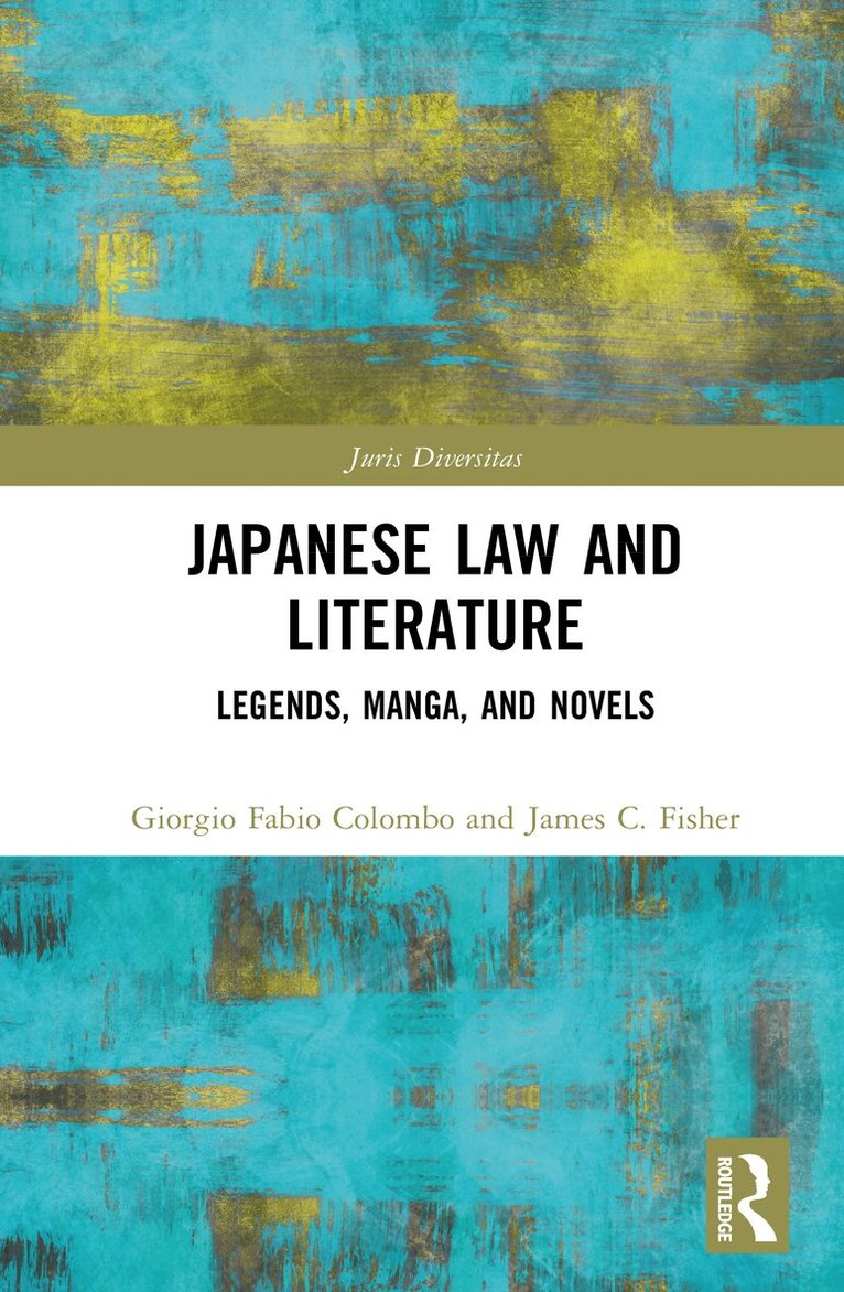 Giorgio Fabio Colombo, James C. Fisher - Japanese Law and Literature, Inbunden