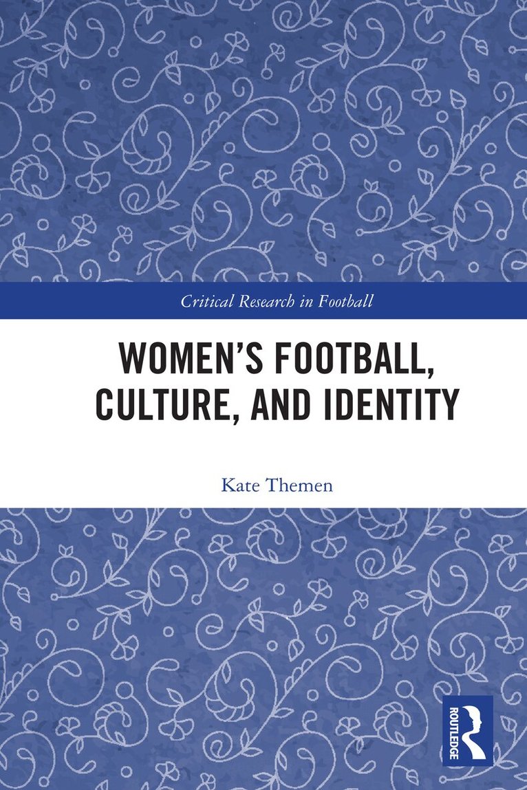 Kate Themen - Women's Football, Culture, and Identity, Häftad