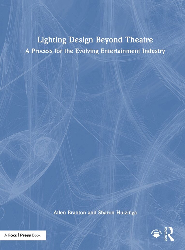 Allen Branton, Sharon Huizinga - Lighting Design Beyond Theatre, Inbunden. Tillgänglighet: Lägg i varukorg