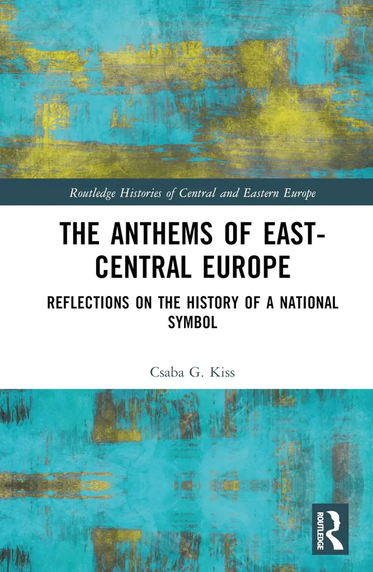 Csaba G. Kiss - Anthems of East-Central Europe, Inbunden. Tillgänglighet: Lägg i varukorg