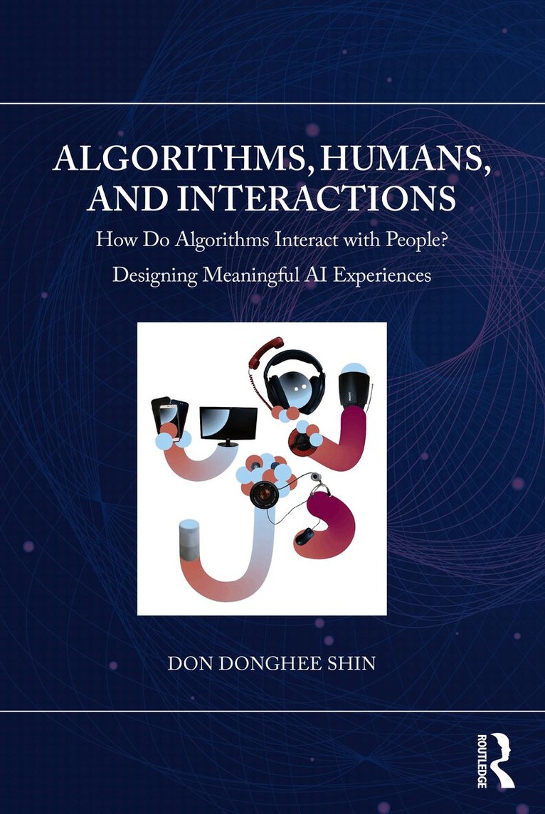 Don Donghee Shin - Algorithms, Humans, and Interactions, Häftad
