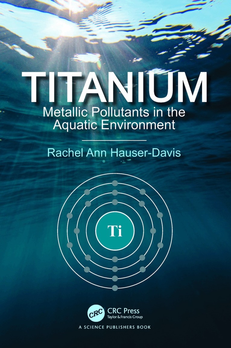 Rachel Ann Hauser-Davis - Titanium, Inbunden. Tillgänglighet: Lägg i varukorg